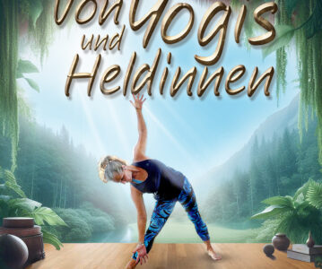 Warum ich meinen Podcast ‚Von Yogis und Heldinnen’ mache